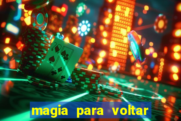 magia para voltar no tempo